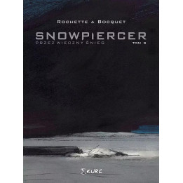 Snowpiercer. Przez wieczny śnieg T.3