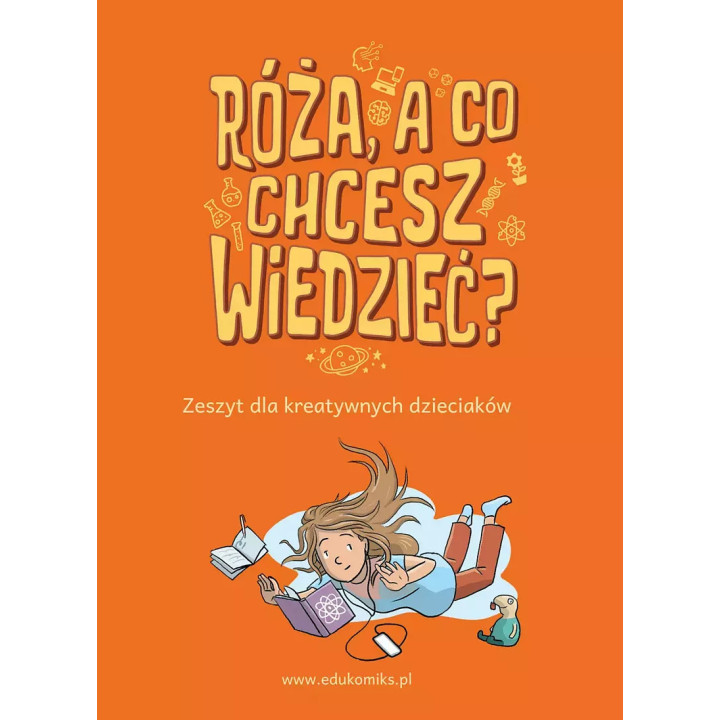 Zeszyt kreatywny - Róża, a co chcesz wiedzieć?