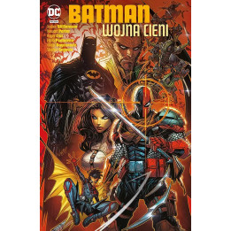 Batman. Wojna cieni.