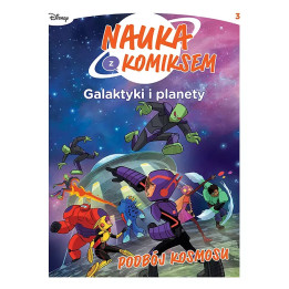 Nauka z komiksem. Galaktyki i planety. - 3 -  Podbój Kosmosu.