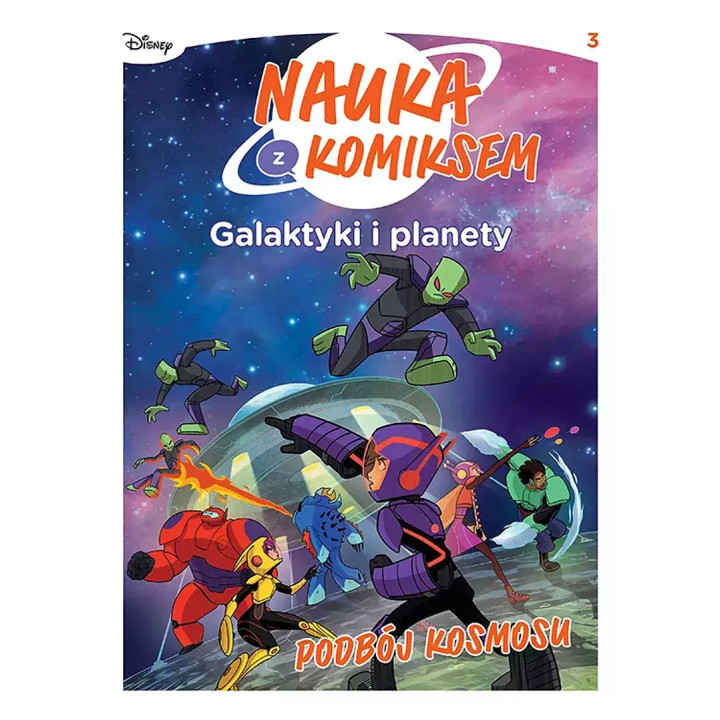 Nauka z komiksem. Galaktyki i planety. - 3 -  Podbój Kosmosu.