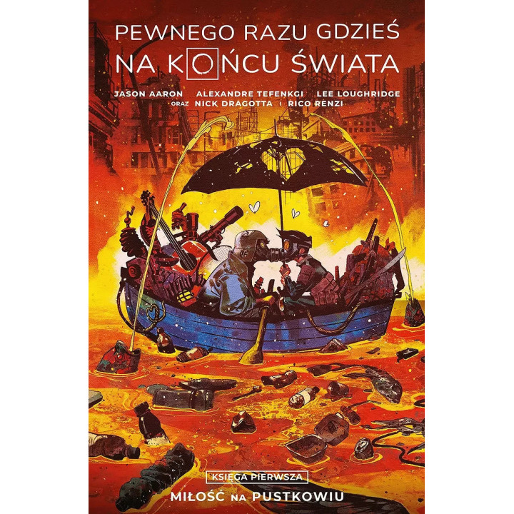 Pewnego razu gdzieś na końcu świata Księga pierwsza.