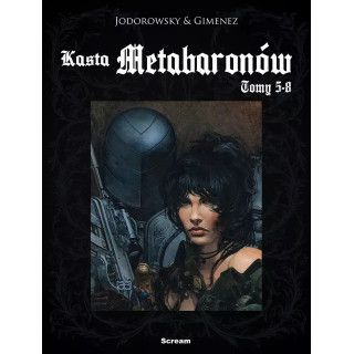 Jodorowsky/Gimenez. Kasta Metabaronów - wyd. zbiorcze tomy 5-8 (2024).