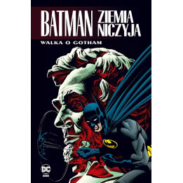 Batman. Ziemia niczyja - 3 - Walka o Gotham.