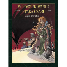 W poszukiwaniu ptaka czasu - 4 - Jajo Mroku (wyd. 2022) (cykl drugi).
