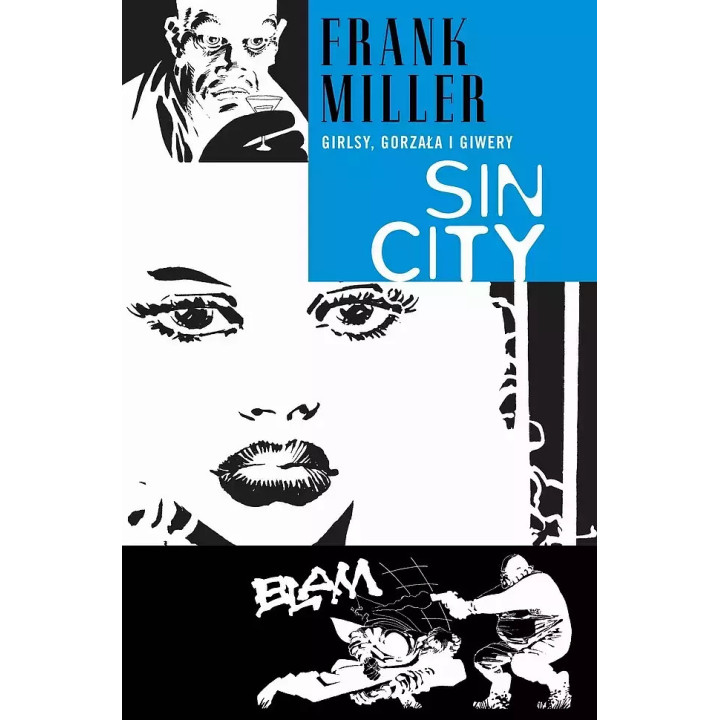 Sin City / Miasto Grzechu - 6 - Girlsy, gorzała i giwery (twarda oprawa, wyd. III).