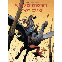 W poszukiwaniu ptaka czasu - 4 - Rycerz Bragon (cykl pierwszy).