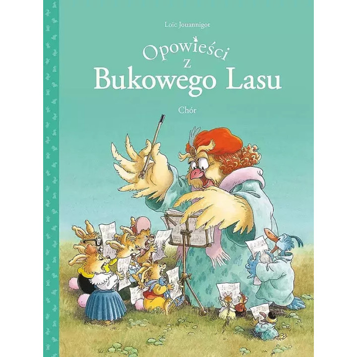 Mój pierwszy komiks 5+. Opowieści z Bukowego Lasu. Chór. Tom 2