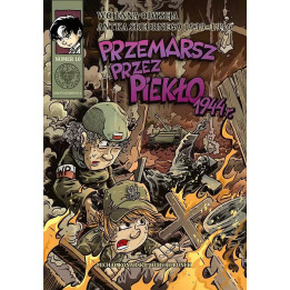 Wojenna odyseja Antka Srebrnego - 10 - Przemarsz przez piekło 1944.