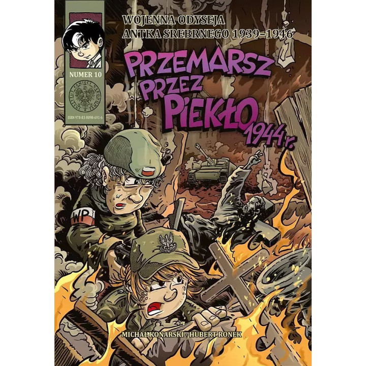 Wojenna odyseja Antka Srebrnego - 10 - Przemarsz przez piekło 1944.