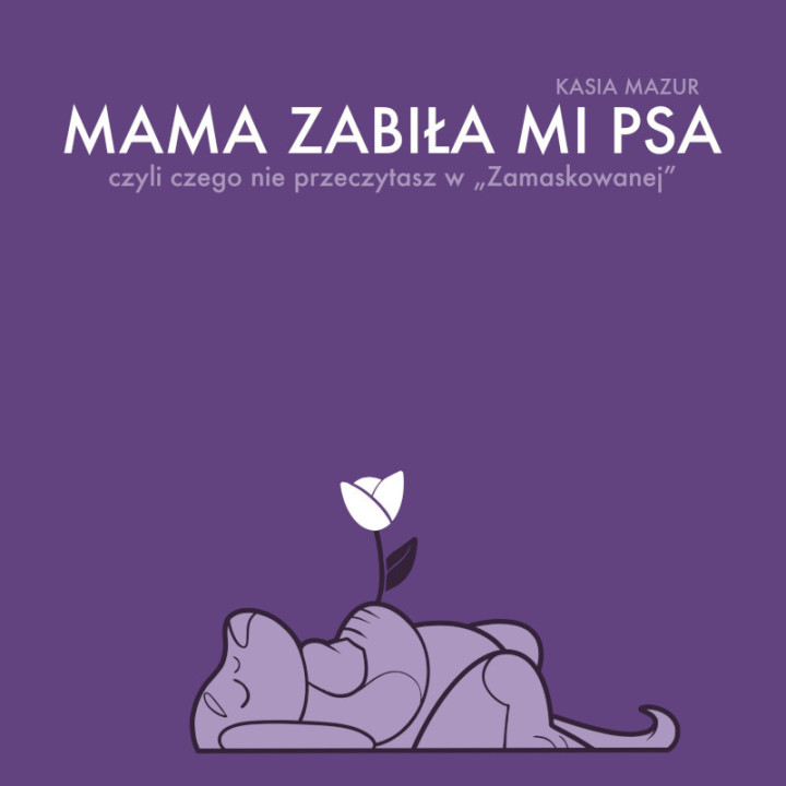 Mama zabiła mi psa