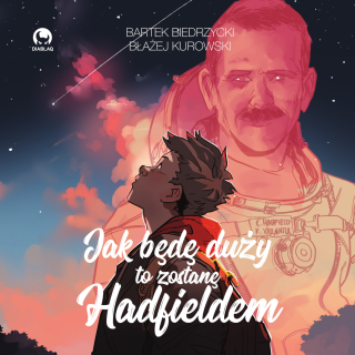 Jak będę duży, to zostanę Hadfieldem