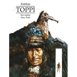 Toppi. Kolekcja. Tom 7: Stary Świat.