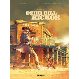 Prawdziwa historia Dzikiego Zachodu - Dziki Bill Hickok