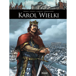 Oni tworzyli historię - Karol Wielki.
