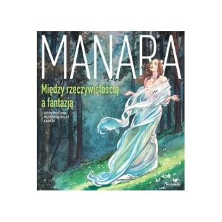 MANARA - Między rzeczywistością a fantazją - wydanie kolekcjonerskie z etui.