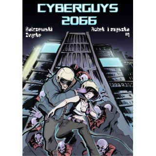 M. Bałczewski & Zvyrke - Cyberguys 2066, t. 1