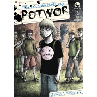 Mój kochany straszny potwór, t. 1