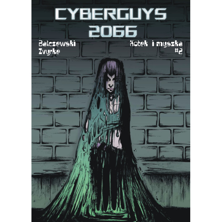 M. Bałczewski & Zvyrke - Cyberguys 2066, t. 2: Kotek i myszka