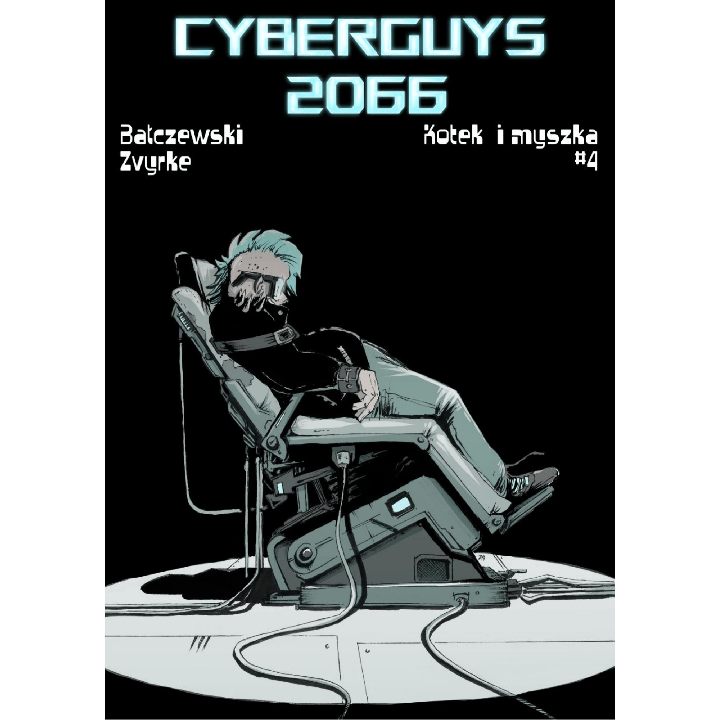 M. Bałczewski & Zvyrke - Cyberguys 2066, t. 4