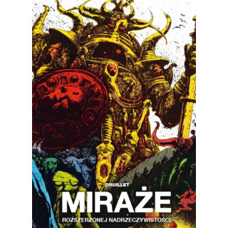 Miraże rozszerzonej nadrzeczywistości - Philippe Druillet, Serge Bihannic