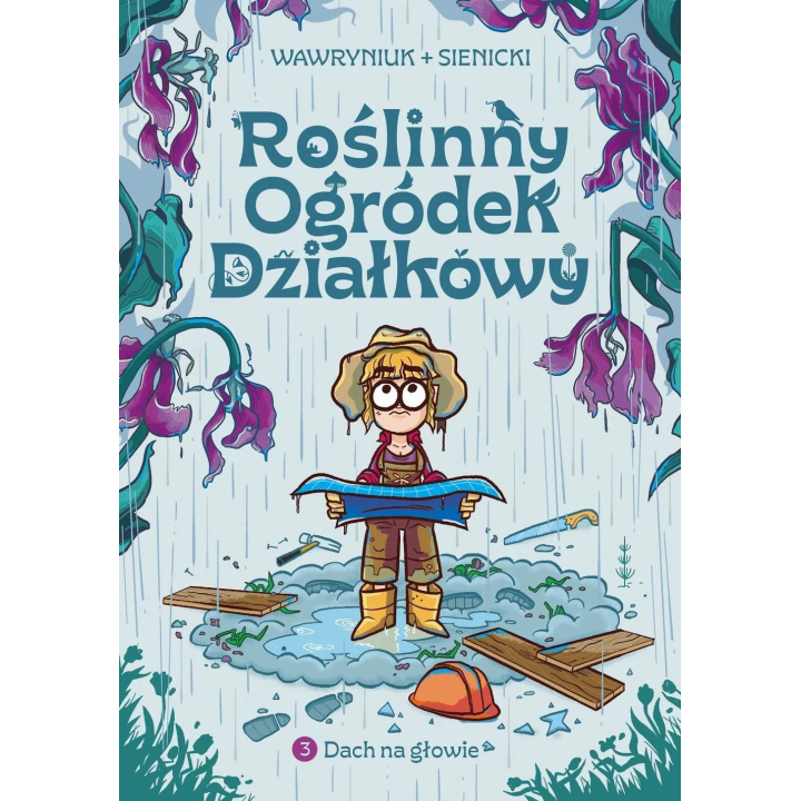 Roślinny ogródek działkowy #03: Dach na głowie